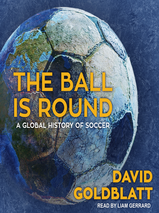 Nimiön The Ball is Round lisätiedot, tekijä David Goldblatt - Saatavilla